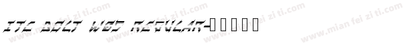 ITC Bolt W05 Regular字体转换